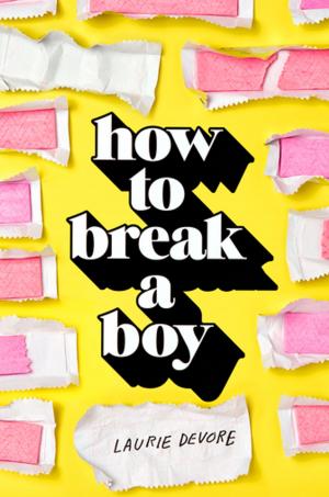 Cover of the book How to Break a Boy by Liz Marsham