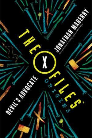 Cover of the book The X-Files Origins: Devil's Advocate by Brian Weisfeld, Nicole C. Kear