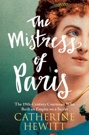 Cover of the book The Mistress of Paris by Amelia Smith