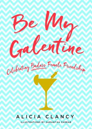 Cover of the book Be My Galentine by Roz Nay