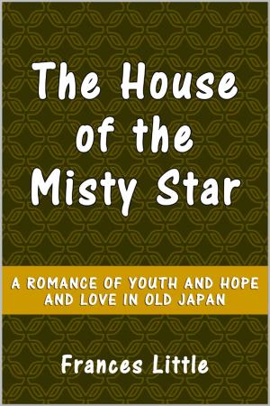 Cover of the book The House of the Misty Star by Camille Flammarion