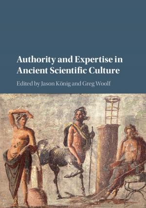 Cover of the book Authority and Expertise in Ancient Scientific Culture by Ronald Greeley