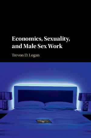 Cover of the book Economics, Sexuality, and Male Sex Work by 