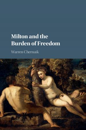 Cover of the book Milton and the Burden of Freedom by Else Marie Friis, Peter R. Crane, Kaj Raunsgaard Pedersen