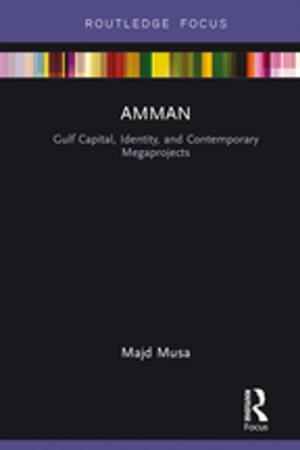 Cover of the book Amman: Gulf Capital, Identity, and Contemporary Megaprojects by Dean Hawkes, with Jane McDonald, Koen Steemers