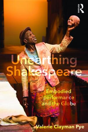 Cover of the book Unearthing Shakespeare by Kristine S. Santilli