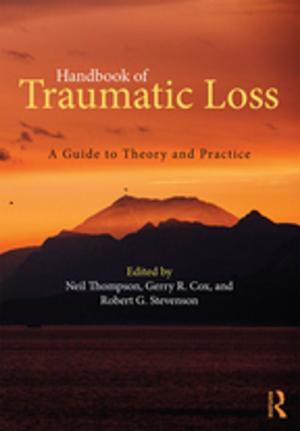 Cover of the book Handbook of Traumatic Loss by Bertil van Boer