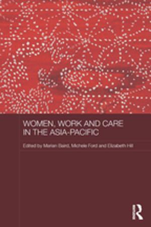 Cover of the book Women, Work and Care in the Asia-Pacific by Luisa Passerini