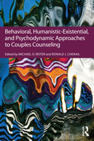 Cover of the book Behavioral, Humanistic-Existential, and Psychodynamic Approaches to Couples Counseling by Ralph D. Stacey