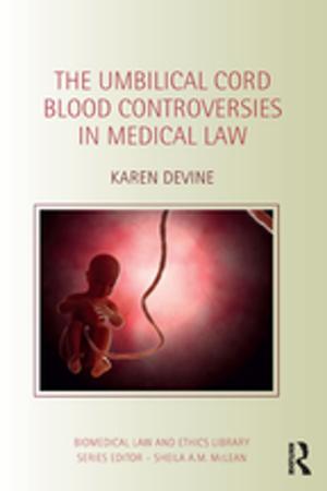 Cover of the book The Umbilical Cord Blood Controversies in Medical Law by Isak Svensson