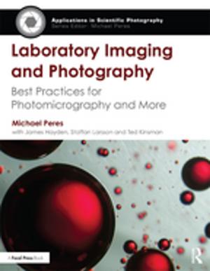 Cover of the book Laboratory Imaging &amp; Photography by M.E. van den Berg, G. Wu