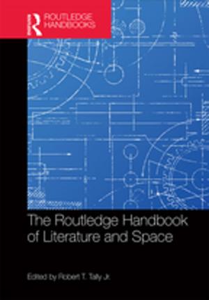 Cover of the book The Routledge Handbook of Literature and Space by Laurel Schneider