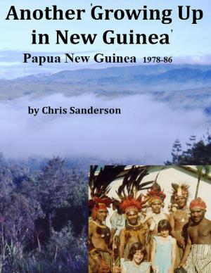 Cover of the book Another Growing Up In New Guinea by Douglas Christian Larsen