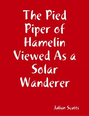 Cover of the book The Pied Piper of Hamelin Viewed As a Solar Wanderer by Javin Strome
