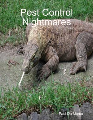 Cover of the book Pest Control Nightmares by Steven C McCullough
