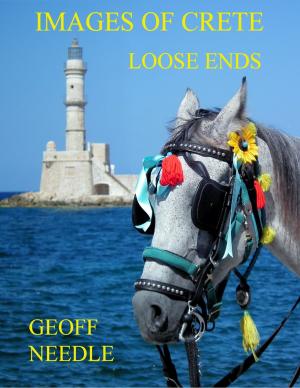 Cover of the book Images of Crete - Loose Ends by Larry M. Rosen