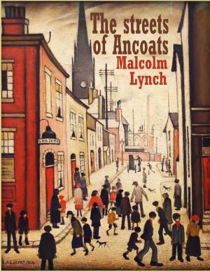 Cover of the book The Streets of Ancoats by Marie Coolidge-Rask, Niels W. Erickson