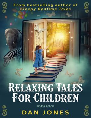 Book cover of Relaxing Tales for Children: A Revolutionary Approach to Helping Children Relax
