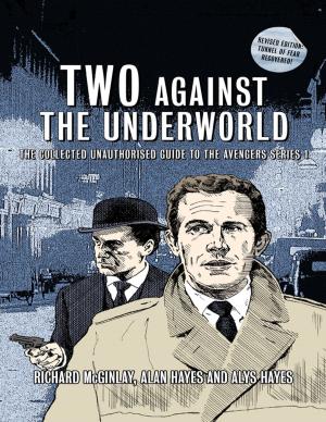 Book cover of Two Against the Underworld - The Collected Unauthorised Guide to the Avengers Series 1
