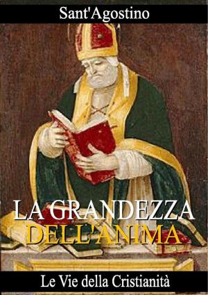 Cover of the book La Grandezza dell'Anima by Matteo (Apostolo)