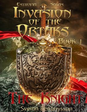 Cover of the book Invasion of the Ortaks Book 1 the Knight by Sandra Staines