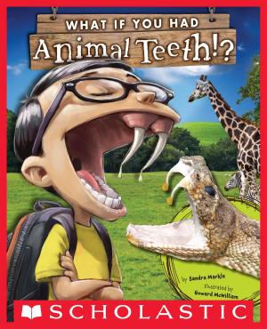 Cover of the book What If You Had Animal Teeth? by Phoebe Bright
