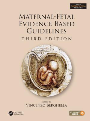 Cover of the book Maternal-Fetal Evidence Based Guidelines by 