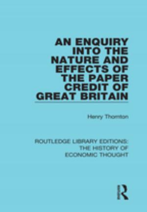 Cover of the book An Enquiry into the Nature and Effects of the Paper Credit of Great Britain by Robert A. Cropf, John L. Wagner