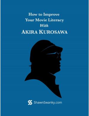 Book cover of How to Improve Your Movie Literacy With Akira Kurosawa