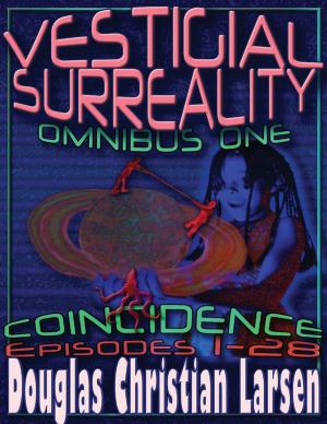 Book cover of Vestigial Surreality: Omnibus One: Coincidence