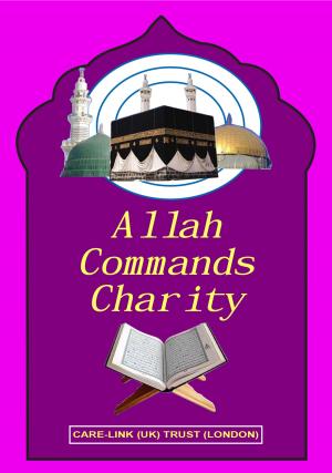 bigCover of the book Allah (S.W.T.) Commands Charity by 