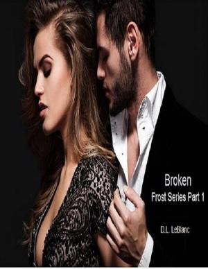 Cover of the book Broken: Frost Series Part 1 by Sky Aldovino