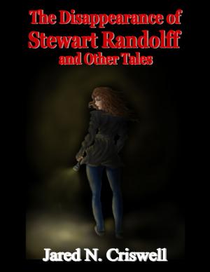 Cover of the book The Disappearance of Stewart Randolff and Other Tales by J. Thorn, Kim Petersen, Zach Bohannon