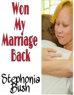 Cover of the book Won My Marriage Back by Heidi Hallifax