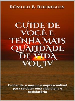Cover of the book Cuide de você e tenha mais qualidade de vida - Vol. IV by Shiva Girish