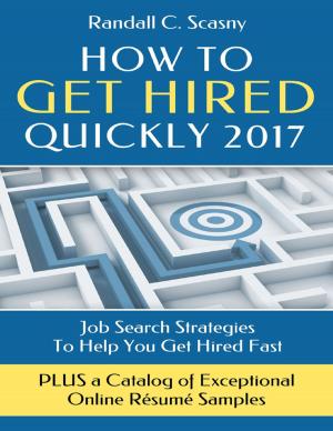Cover of the book How to Get Hired Quickly 2017 by Tooty Nolan