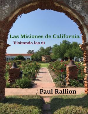 Cover of the book Las Misiones De California, Visitando Las 21 by Kenneth Robeson