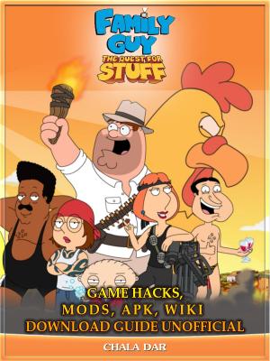 Cover of Family Guy The Quest for Stuff Game Hacks, Mods, Apk, Wiki Download Guide Unofficial
