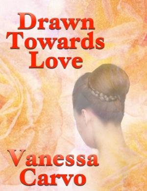 Cover of the book Drawn Towards Love by K J Foxhall