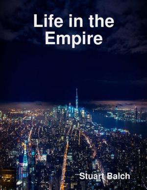 Cover of the book Life in the Empire by Kristi Hurley