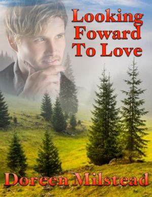 Cover of the book Looking Forward to Love by Mervin Howse