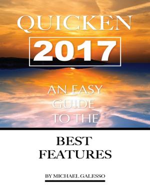 Cover of the book Quicken 2017: Any Easy Guide to the Best Features by L. Butler Glessner