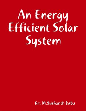 Cover of the book An Energy Efficient Solar System by Mistress Jessica