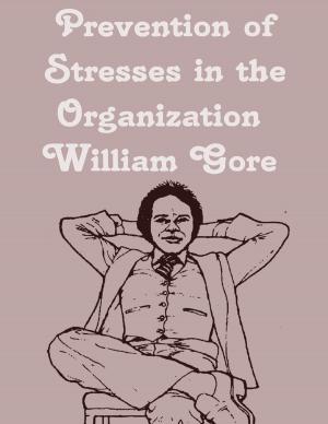 Cover of the book Prevention of Stresses in the Organization by Bill Archer