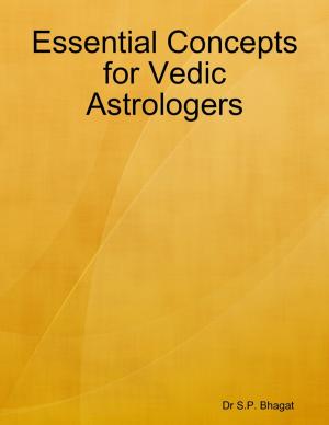 Cover of the book Essential Concepts for Vedic Astrologers by David L. Major