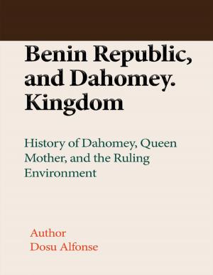 Cover of the book Benin Republic, and Dahomey. Kingdom by Miles Murphy