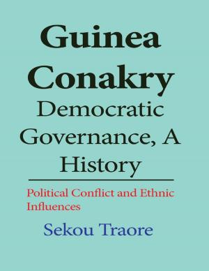 Cover of the book Guinea Conakry Democratic Governance, a History by Joy Renkins
