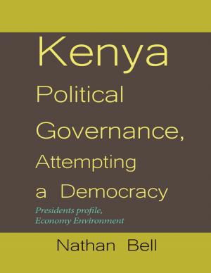 Cover of the book Kenya Political Governance, Attempting a Democracy by Dr. John Gruber Ph. D.