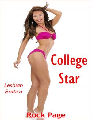 Cover of the book College Star: Lesbian Erotica by CJ Juarez