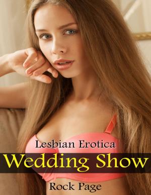Cover of the book Wedding Show: Lesbian Erotica by Jennifer P. Tanabe, Dietrich F. Seidel